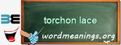 WordMeaning blackboard for torchon lace